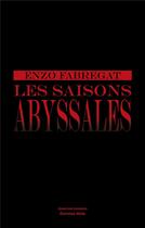 Couverture du livre « Les saisons abyssales » de Enzo Fabregat aux éditions Editions Maia