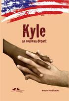 Couverture du livre « Kyle, un nouveau départ » de Jessica Reuss-Nliba et Didier Reuss-Nliba aux éditions A Vol D'oiseaux