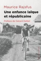 Couverture du livre « Une enfance laïque et républicaine » de Maurice Rajsfus aux éditions Editions Du Detour