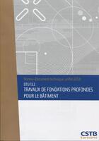 Couverture du livre « Dtu 13.2 travaux de fondations profondes pour le batiment. nouvlle formule » de Cstb aux éditions Cstb