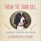 Couverture du livre « Throw the Damn Ball » de Battles Rob aux éditions Penguin Group Us