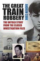 Couverture du livre « The Great Train Robbery » de Cook Andrew aux éditions History Press Digital