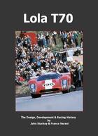 Couverture du livre « Lola T70 » de John Starkey et Franco Varani aux éditions Editions Du Palmier