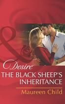 Couverture du livre « The Black Sheep's Inheritance (Mills & Boon Desire) (Dynasties: The La » de Maureen Child aux éditions Mills & Boon Series