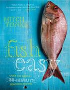 Couverture du livre « Fish Easy » de Tonks Mitchell aux éditions Pavilion Books Company Limited