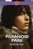 Couverture du livre « Paranoïd park » de Nelson-B aux éditions Le Livre De Poche Jeunesse