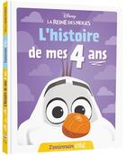 Couverture du livre « La Reine des Neiges : l'histoire de mes 4 ans : l'anniversaire d'Olaf » de Disney aux éditions Disney Hachette