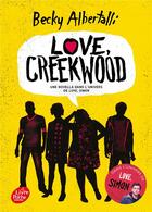 Couverture du livre « Love, Creekwood » de Becky Albertalli aux éditions Le Livre De Poche Jeunesse