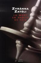 Couverture du livre « La mort en habits de fête » de Zyranna Zateli aux éditions Seuil