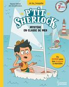 Couverture du livre « P'tit Sherlock : mystère en classe de mer » de Pascal Prevot et Art Grootfontein aux éditions Larousse