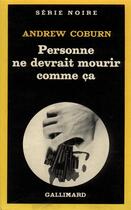 Couverture du livre « Personne ne devrait mourir comme ça » de Andrew Coburn aux éditions Gallimard