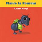 Couverture du livre « Marie la fourmi » de Antoon Krings aux éditions Gallimard-jeunesse