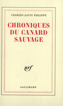 Couverture du livre « Chroniques du canard sauvage » de Philippe C-L. aux éditions Gallimard (patrimoine Numerise)