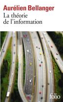 Couverture du livre « La théorie de l'information » de Aurelien Bellanger aux éditions Gallimard