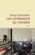 Couverture du livre « Les confessions du monstre » de Fanny Taillandier aux éditions Flammarion