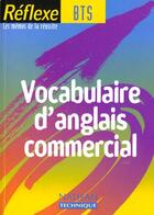 Couverture du livre « Vocabulaire d'anglais commercial ; BTS » de Guery/Janiaud-Powell aux éditions Nathan