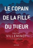 Couverture du livre « Le copain de la fille du tueur » de Vincent Villeminot aux éditions Nathan