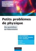 Couverture du livre « Petits problèmes de physique ; du qotidien au laboratoire » de  aux éditions Dunod