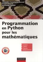 Couverture du livre « Programmation en Python pour les mathématiques » de Guillaume Connan et Alexandre Casamayou-Boucau et Pascal Chauvin aux éditions Dunod