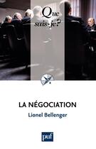 Couverture du livre « La négociation (8e édition) » de Lionel Bellenger aux éditions Presses Universitaires De France