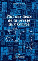 Couverture du livre « État des lieux de la presse aux Congos » de Joseph Okania aux éditions Editions L'harmattan