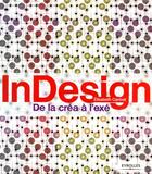 Couverture du livre « InDesign ; de la créa à l'exé » de Canivet Elisabeth aux éditions Eyrolles