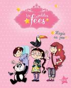 Couverture du livre « Les petites fées ; magie au zoo » de Sophie De Mullenheim et Dorothee Jost aux éditions Fleurus