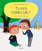 Couverture du livre « Tu m'en donnes une ? » de Nadine Brun-Cosme et Marie Paruit aux éditions Fleurus