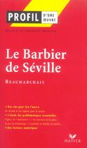 Couverture du livre « Le barbier de Séville de Beaumarchais » de Sylvie Dauvin et Dauvin Jacques aux éditions Hatier