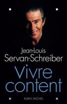Couverture du livre « Vivre content » de Servan-Schreiber J-L aux éditions Albin Michel