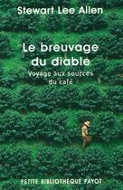 Couverture du livre « Le breuvage du diable » de Stewart Lee Allen aux éditions Payot