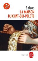 Couverture du livre « La maison du chat-qui-pelote » de Honoré De Balzac aux éditions Le Livre De Poche