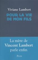 Couverture du livre « Pour la vie de mon fils » de Viviane Lambert aux éditions Plon