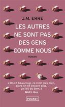 Couverture du livre « Les autres ne sont pas des gens comme nous » de J. M. Erre aux éditions Pocket