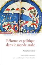 Couverture du livre « Réforme et politique dans le monde arabe » de Alain Roussillon aux éditions Cnrs