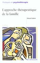 Couverture du livre « L'approche therapeutique de la famille ; 3e edition » de Gerard Salem aux éditions Elsevier-masson