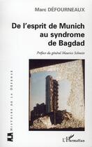 Couverture du livre « De l'esprit de munich au syndrome de bagdad » de Marc Defourneaux aux éditions L'harmattan