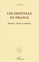 Couverture du livre « Les festivals en france » de Luc Benito aux éditions Editions L'harmattan