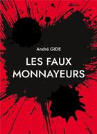 Couverture du livre « Les Faux Monnayeurs » de Andre Gide aux éditions Books On Demand