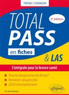 Couverture du livre « Total PASS-LAS en fiches : l'intégrale pour la licence santé (2e édition) » de Jean Perisson aux éditions Ellipses