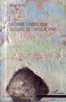 Couverture du livre « Lecture symbolique du livre de l'apocalypse » de Vincent Trovato aux éditions L'harmattan