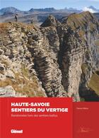 Couverture du livre « Haute-Savoie, sentiers du vertige ; randonnées hors des sentiers battus » de Pierre Millon aux éditions Glenat
