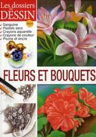 Couverture du livre « Les dossiers du dessin ; fleurs et bouquets » de  aux éditions Editions Esi