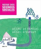 Couverture du livre « Revue des sciences sociales t.41 ; désirs de famille, désirs d'enfant » de Nicoletta Diasio aux éditions Pu De Strasbourg