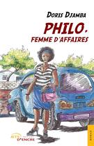 Couverture du livre « Philo, femme d'affaires » de Doris Djamba aux éditions Jets D'encre