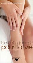 Couverture du livre « De belles jambes pour la vie » de J.M Trauchessec aux éditions Encre Multimed