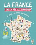 Couverture du livre « La France expliquée aux enfants » de Atelier Cloro aux éditions 1 2 3 Soleil