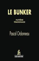 Couverture du livre « Le bunker (t.8) » de Ordonneau Pascal aux éditions Jacques Flament