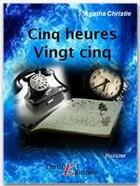 Couverture du livre « Cinq heures vingt-cinq » de Agatha Christie aux éditions Thriller Editions