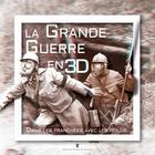 Couverture du livre « La Grande guerre en 3D ; dans les tranchées avec les poilus » de Freddy Hanouna aux éditions Editions Pierre De Taillac